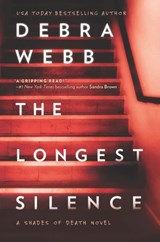 The Longest Silence (Shades of Death, Book 5) - Debra Webb - 9781474074742