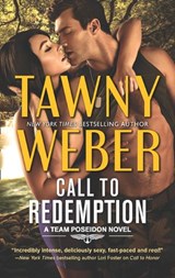 Call To Redemption (A Team Poseidon Novel, Book 3) - Tawny Weber - 9781474080064