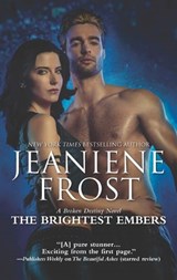 The Brightest Embers (A Broken Destiny Novel, Book 3) - Jeaniene Frost - 9781474080132