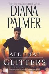 All That Glitters - Diana Palmer - 9781474082327