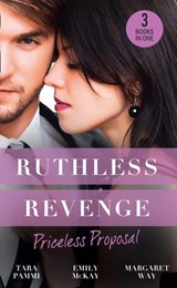 Ruthless Revenge: Priceless Proposal: The Sicilian's Surprise Wife / Secret Heiress, Secret Baby / Guardian to the Heiress - Tara Pammi ; Emily McKay ; Margaret Way - 9781474085380