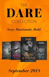 The Dare Collection September 2018: My Royal Hook-Up (Arrogant Heirs) / Sins of the Flesh / Hard Deal / Legal Passion - Riley Pine ; J. Margot Critch ; Stefanie London ; Lisa Childs - 9781474085502