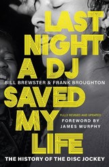 Last Night a DJ Saved My Life - Bill Brewster ; Frank Broughton - 9781474625593