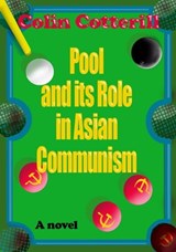 Pool and its Role in Asian Communism - Colin Cotterill - 9781476218953