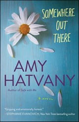 Somewhere Out There - Amy Hatvany - 9781476704449