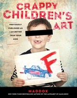 Crappy Children's Art - Maddox - 9781476713540