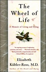 The Wheel of Life - Elisabeth Kübler-Ross - 9781476715285