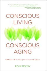 Conscious Living, Conscious Aging - Ron Pevny - 9781476729633