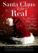 Santa Claus Is for Real - Charles Edward Hall ; Bret Witter - 9781476743752