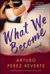 What We Become - Arturo Perez-Reverte - 9781476752006