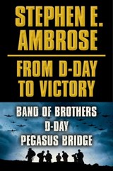 Stephen E. Ambrose From D-Day to Victory E-book Box Set - Stephen E. Ambrose - 9781476755816