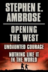 Stephen E. Ambrose Opening of the West E-Book Boxed Set - Stephen E. Ambrose - 9781476756936