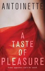 A Taste of Pleasure - Antoinette - 9781476782270