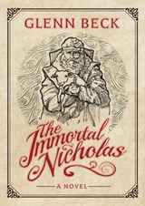The Immortal Nicholas - Glenn Beck - 9781476798905