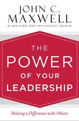 The Power of Your Leadership - John C. Maxwell - 9781478922469