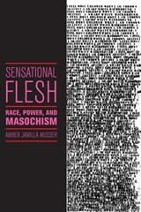 Sensational Flesh - Amber Jamilla Musser - 9781479868117