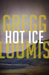 Hot Ice - Gregg Loomis - 9781480400788