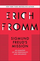 Sigmund Freud's Mission - Erich Fromm - 9781480402065