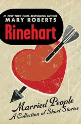Married People - Mary Roberts Rinehart - 9781480409194