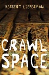 Crawlspace - Herbert Lieberman - 9781480432611