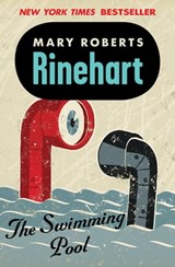 The Swimming Pool - Mary Roberts Rinehart - 9781480436572