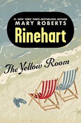 The Yellow Room - Mary Roberts Rinehart - 9781480436596