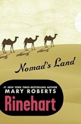 Nomad's Land - Mary Roberts Rinehart - 9781480446236