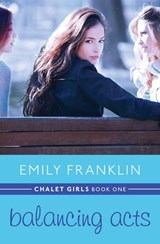 Balancing Acts - Emily Franklin - 9781480452282
