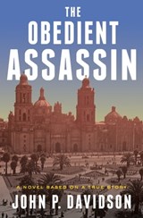 The Obedient Assassin - John P. Davidson - 9781480465190