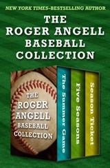 The Roger Angell Baseball Collection - Roger Angell - 9781480465619