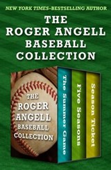 The Roger Angell Baseball Collection - Roger Angell - 9781480465633