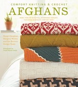Comfort Knitting & Crochet: Afghans - Norah Gaughan ; Margery Winter ; Berroco Design Team ; Thayer Allyson Gowdy - 9781480494701