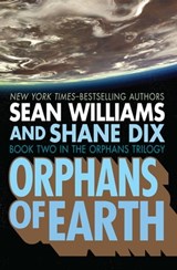 Orphans of Earth - Sean Williams ; Shane Dix - 9781480495487