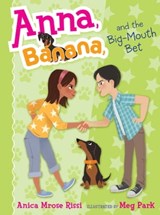 Anna, Banana, and the Big-Mouth Bet - Anica Mrose Rissi - 9781481416139