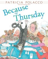 Because of Thursday - Patricia Polacco - 9781481421430