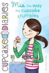 Mia the Way the Cupcake Crumbles - Coco Simon - 9781481441698