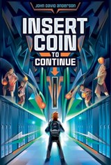 Insert Coin to Continue - John David Anderson - 9781481447065