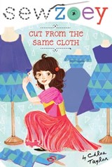Cut from the Same Cloth - Chloe Taylor - 9781481452984