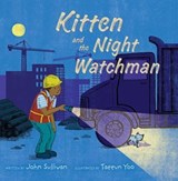 Kitten and the Night Watchman - John Sullivan - 9781481461924
