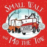 Small Walt and Mo the Tow - Elizabeth Weiss Verdick - 9781481466615