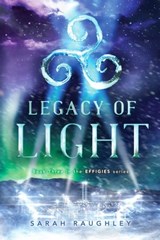 Legacy of Light - Sarah Raughley - 9781481466851