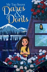 My Top Secret Dares & Don'ts - Trudi Trueit - 9781481469067