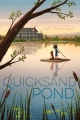 Quicksand Pond - Janet Taylor Lisle - 9781481472241
