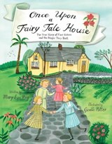 Once Upon a Fairy Tale House - Mary Lyn Ray - 9781481479837