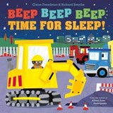 Beep Beep Beep Time for Sleep! - Claire Freedman - 9781481490122