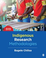 Indigenous Research Methodologies - CHILISA,  Bagele - 9781483333472