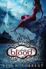 A Shade of Blood - FORREST,  Bella - 9781484076248