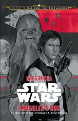 Journey to Star Wars: The Force Awakens: Smuggler's Run - Greg Rucka - 9781484724996