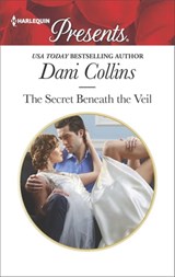 The Secret Beneath the Veil - Dani Collins - 9781488001178