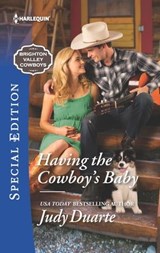 Having the Cowboy's Baby - Judy Duarte - 9781488002175